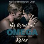 His Reluctant Omega, Kelex