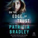 On the Edge of Trust, Patricia Bradley