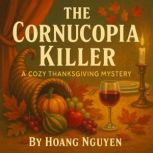 The Cornucopia Killer A Cozy Thanksg..., Hoang Nguyen