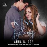 Kiss to Belong, Anna B. Doe