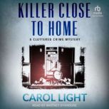 Killer Close To Home, Carol Light