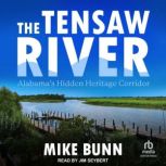 The Tensaw River, Mike Bunn