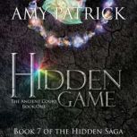 Hidden Game, Book 1 of the Ancient Co..., Amy Patrick