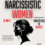 Narcissistic Women  Unmasking the Fe..., Michael White