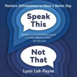 Speak This Not That, Lynn LokPayne