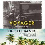 Voyager Travel Writings, Russell Banks