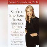 If Success is a Game, These are the R..., Cherie CarterScott
