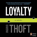 Loyalty, Ingrid Thoft