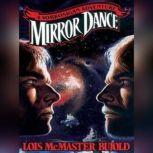 Mirror Dance, Lois McMaster Bujold