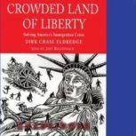 Crowded Land of Liberty, Dirk Chase Eldredge