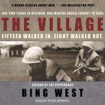 The Village, Bing West