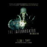 The Interrogator An Education, Glenn L. Carle