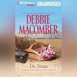Dr. Texas A Selection from Heart of Texas, Volume 2, Debbie Macomber