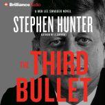 The Third Bullet, Stephen Hunter