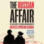 The Russian Affair, David Walsh