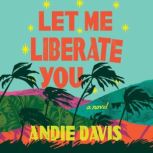 Let Me Liberate You, Andie Davis