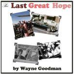 The Last Great Hope, Wayne Goodman