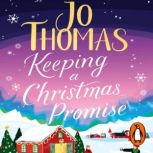 Keeping a Christmas Promise, Jo Thomas