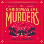 The Christmas Eve Murders, Noelle Albright