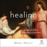 Healing, Mary Healy