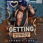 Getting Rowdy, Frankie Love