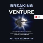 Breaking Into Venture, Allison Baum Gates