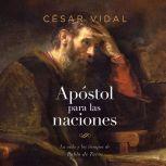 Pablo Apostol a las naciones, Csar Vidal