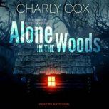 Alone in the Woods, Charly Cox
