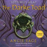The Darke Toad, Angie Sage