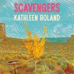 Scavengers, Kathleen Boland
