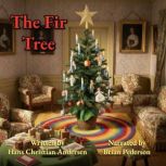 The Fir Tree, Hans Christian Andersen