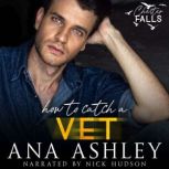 How to Catch a Vet, Ana Ashley