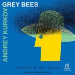 Grey Bees, Andrey Kurkov