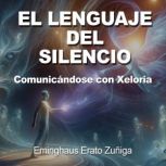 El Lenguaje del Silencio, Eminghaus Erato Zuniga