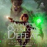 Adapt, Overcome, Defeat, Michael Anderle