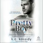 Pretty Boy, K.C. Kassidy