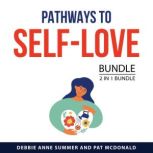 Pathways to SelfLove Bundle, 2 in 1 ..., Debbie Anne Summer