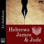 Hebrew, James, and Jude, R. J. Rushdoony