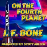 On the Fourth Planet, J. F. Bone