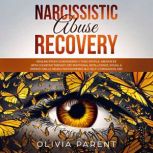 Narcissistic Abuse Recovery, Olivia Parent