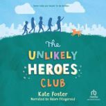 The Unlikely Heroes Club, Kate Foster