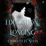 An Education in Longing, Charlotte Stein