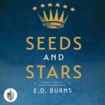 Seeds and Stars, E.D. Burns