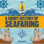 A Short History of Seafaring, Brian Lavery