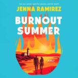 Burnout Summer, Jenna Ramirez
