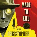 Made to Kill, Adam Christopher