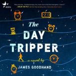 The Day Tripper, James Goodhand