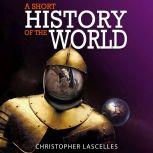 A Short History of the World, Christopher Lascelles