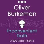 Oliver Burkemans Inconvenient Truth, Oliver Burkeman