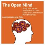 The Open Mind, Dawna Markova, PhD